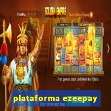 plataforma ezeepay